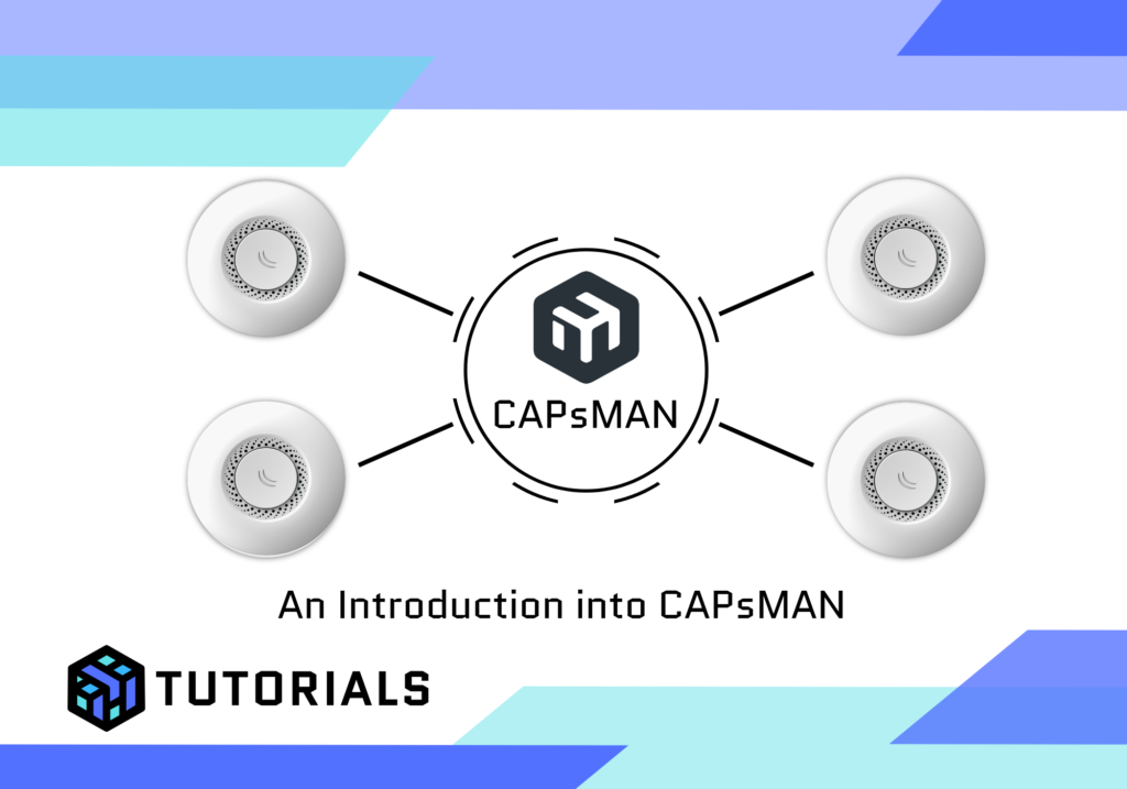 Capsman: Centralised Wireless Network Management with MikroTik